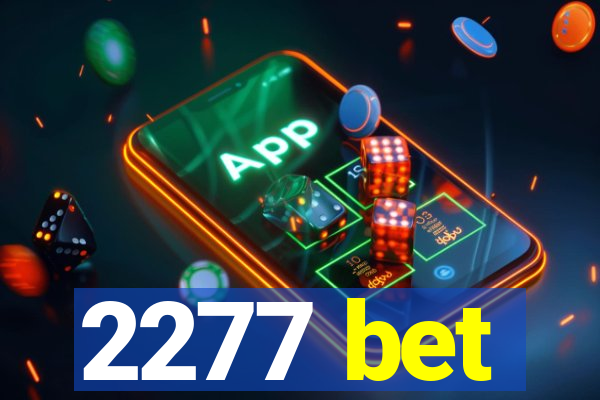 2277 bet